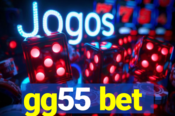 gg55 bet